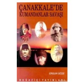 ÇANAKKALEDE KUMANDANLAR SAVAŞI - GENEL