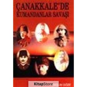 ÇANAKKALEDE KUMANDANLAR SAVAŞI - GENEL