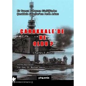 ÇANAKKALEDE NE OLDU? - CHARLES F. ROUX