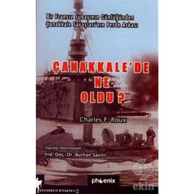 ÇANAKKALEDE NE OLDU? - CHARLES F. ROUX