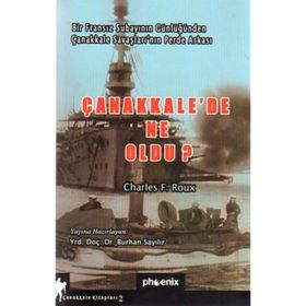 ÇANAKKALEDE NE OLDU? - CHARLES F. ROUX