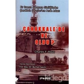 ÇANAKKALEDE NE OLDU? - CHARLES F. ROUX