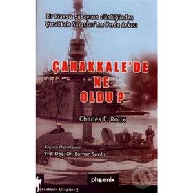 ÇANAKKALEDE NE OLDU? - CHARLES F. ROUX