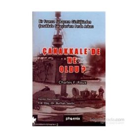 ÇANAKKALEDE NE OLDU? - CHARLES F. ROUX