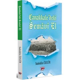 Çanakkale’deki Semavi Bir El - Sadeddin Özgür
