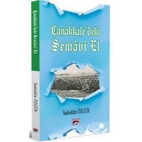 Çanakkale’deki Semavi Bir El - Sadeddin Özgür