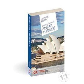 ÇANAKKALE´DEN AVUSTRALYA´YA ANZAK TÜRKLERİ - MUSTAFA BALBAY