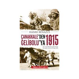 Çanakkale`den Gelibolu`ya 1915 - Sözcü Kitabevi