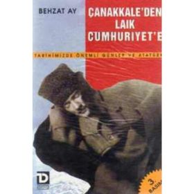 Çanakkale’den Laik Cumhuriyet’e - Behzat Ay