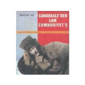 Çanakkale’den Laik Cumhuriyet’e - Behzat Ay