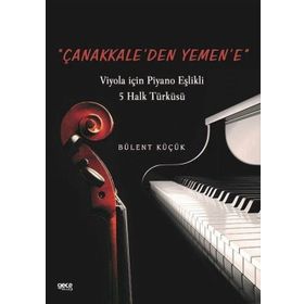 Çanakkale'den Yemen'e - Bülent Küçük