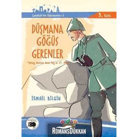 Çanakkale’nin Kahramanları 6 - Düşmana Göğüs Gerenler - İsmail Bilgin