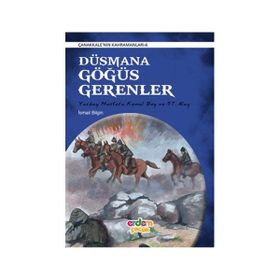 Çanakkale’nin Kahramanları 6 - Düşmana Göğüs Gerenler - İsmail Bilgin