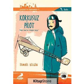 Çanakkale’nin Kahramanları 8 - Korkusuz Pilot - İsmail Bilgin