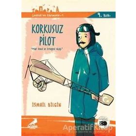Çanakkale’nin Kahramanları 8 - Korkusuz Pilot - İsmail Bilgin