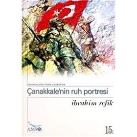 ÇANAKKALE'NİN RUH PORTRESI - İBRAHİM REFIK