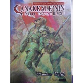 ÇANAKKALE'NİN RUH PORTRESI - İBRAHİM REFIK