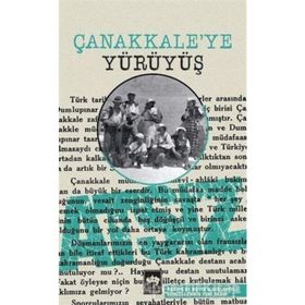 Çanakkale'ye Yürüyüş - Hüseyin Nihal Atsız