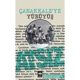 Çanakkale'ye Yürüyüş - Hüseyin Nihal Atsız