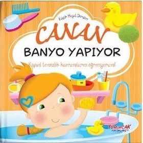 Canan Banyo Yapıyor - Küçük Hayat Dersleri - Chiara Brizzolara - Yumurcak Yayınları