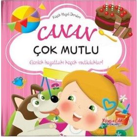 Canan Çok Mutlu - Küçük Hayat Dersleri - Chiara Brizzolara - Yumurcak Yayınları