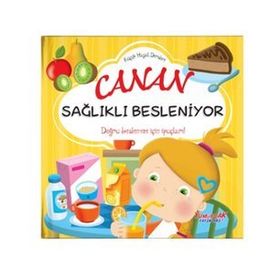 Canan Sağlıklı Besleniyor - Küçük Hayat Dersleri - Chiara Brizzolara - Yumurcak Yayınları