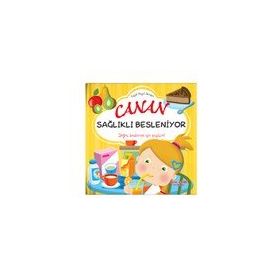 Canan Sağlıklı Besleniyor - Küçük Hayat Dersleri - Yumurcak Yayınları