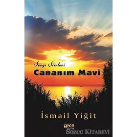Cananım Mavi - İsmail Yiğit
