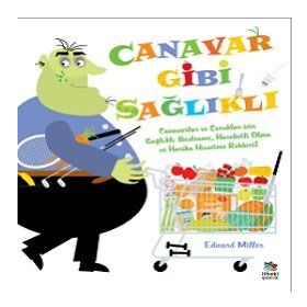 Canavar Gibi Sağlıklı - Edward Miller