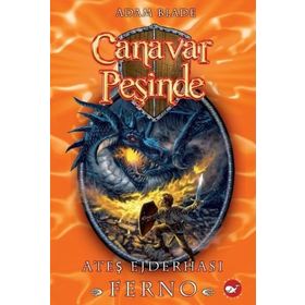 CANAVAR PEŞİNDE 1 ATEŞ EJDERHASI FERNO - ADAM BLADE
