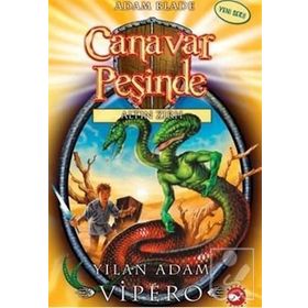 CANAVAR PEŞİNDE 10 - YILAN ADAM VIPERO - ADAM BLADE