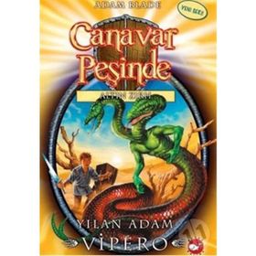 CANAVAR PEŞİNDE 10 - YILAN ADAM VIPERO - ADAM BLADE