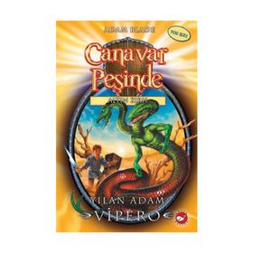 CANAVAR PEŞİNDE 10 - YILAN ADAM VIPERO - ADAM BLADE
