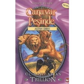 CANAVAR PEŞINDE 12 ÜÇ BAŞLI ASLAN TRILLION - ADAM BLADE