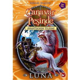 Canavar Peşinde 22 - Ay Kurdu Luna - Adam Blade
