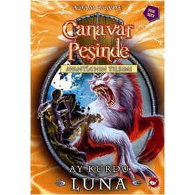 Canavar Peşinde 22 - Ay Kurdu Luna - Adam Blade