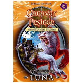 Canavar Peşinde 22 - Ay Kurdu Luna - Adam Blade