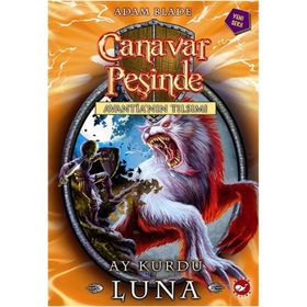 Canavar Peşinde 22 - Ay Kurdu Luna - Adam Blade