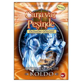 Canavar Peşinde 28 - Buzul Savaşçısı Koldo - Adam Blade