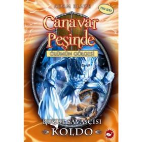 Canavar Peşinde 28 - Buzul Savaşçısı Koldo - Adam Blade