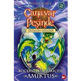 Canavar Peşinde 30 - Böceklerin Kraliçesi Amiktus - Adam Blade
