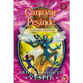 Canavar Peşinde 36 - Arılar Kraliçesi Vespik - Adam Blade
