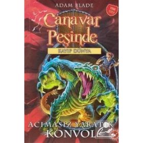 Canavar Peşinde 37 - Acımasız Yaratık Konvol - Adam Blade