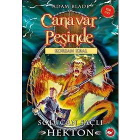 Canavar Peşinde 45 Solucan Saçlı Hekton Korsan Kral - Adam Blade