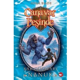 CANAVAR PEŞİNDE 5 - KAR CANAVARI NANUK - ADAM BLADE