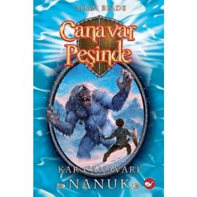 CANAVAR PEŞİNDE 5 - KAR CANAVARI NANUK - ADAM BLADE