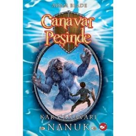 CANAVAR PEŞİNDE 5 - KAR CANAVARI NANUK - ADAM BLADE