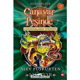 Canavar Peşinde 57 Alev Püskürten Lustor - Adam Blade - Beyaz Bal