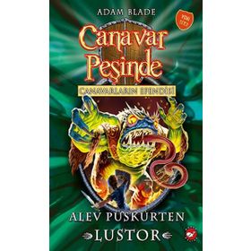 Canavar Peşinde 57 Alev Püskürten Lustor - Adam Blade - Beyaz Bal