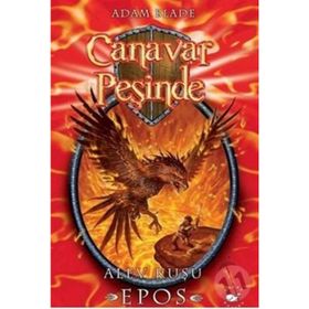 CANAVAR PEŞİNDE 6 - ALEV KUŞU EPOS - ADAM BLADE